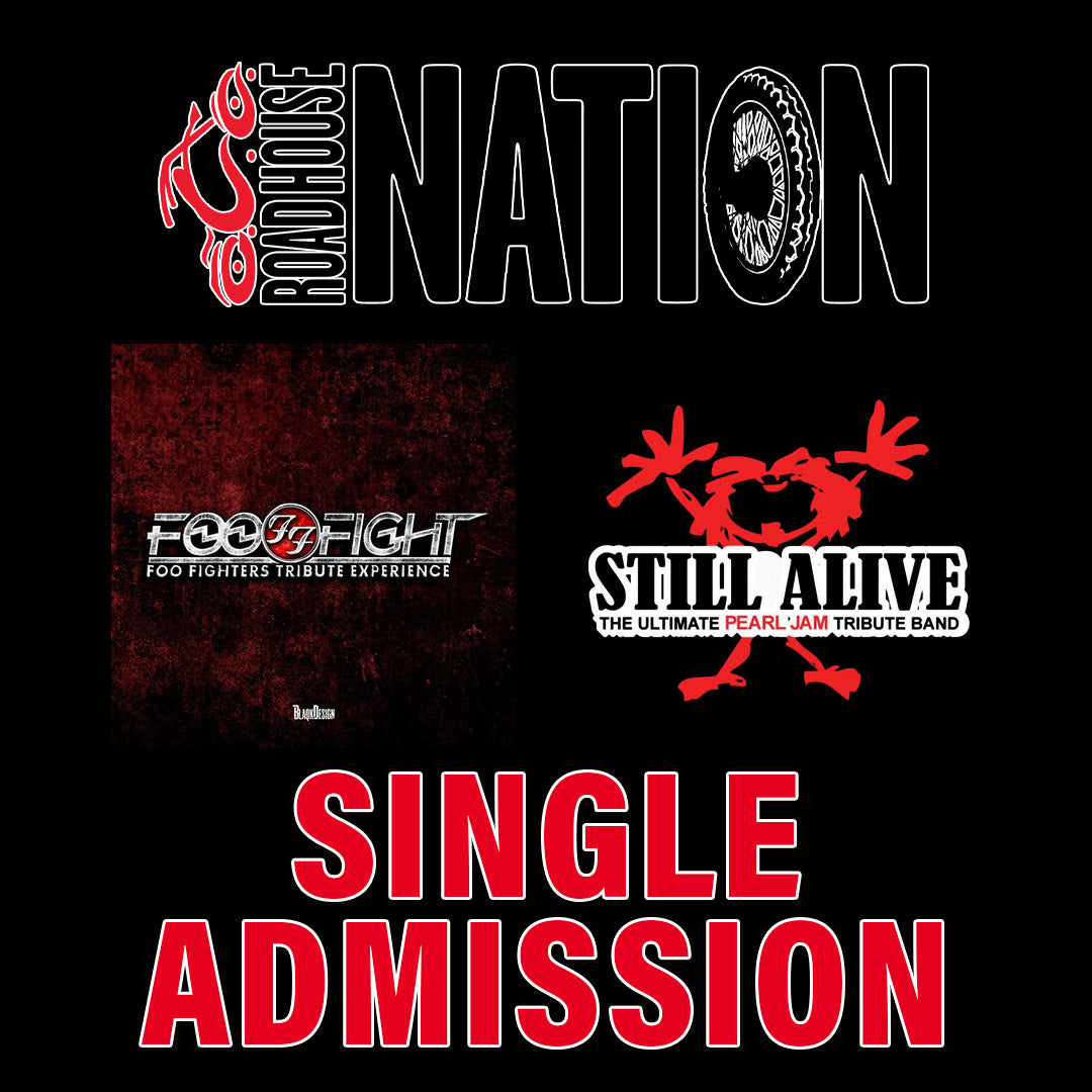 Road House Nation Presents: Still Alive w/ Special Guest Foo Fight 1/29/27 - Single Admission