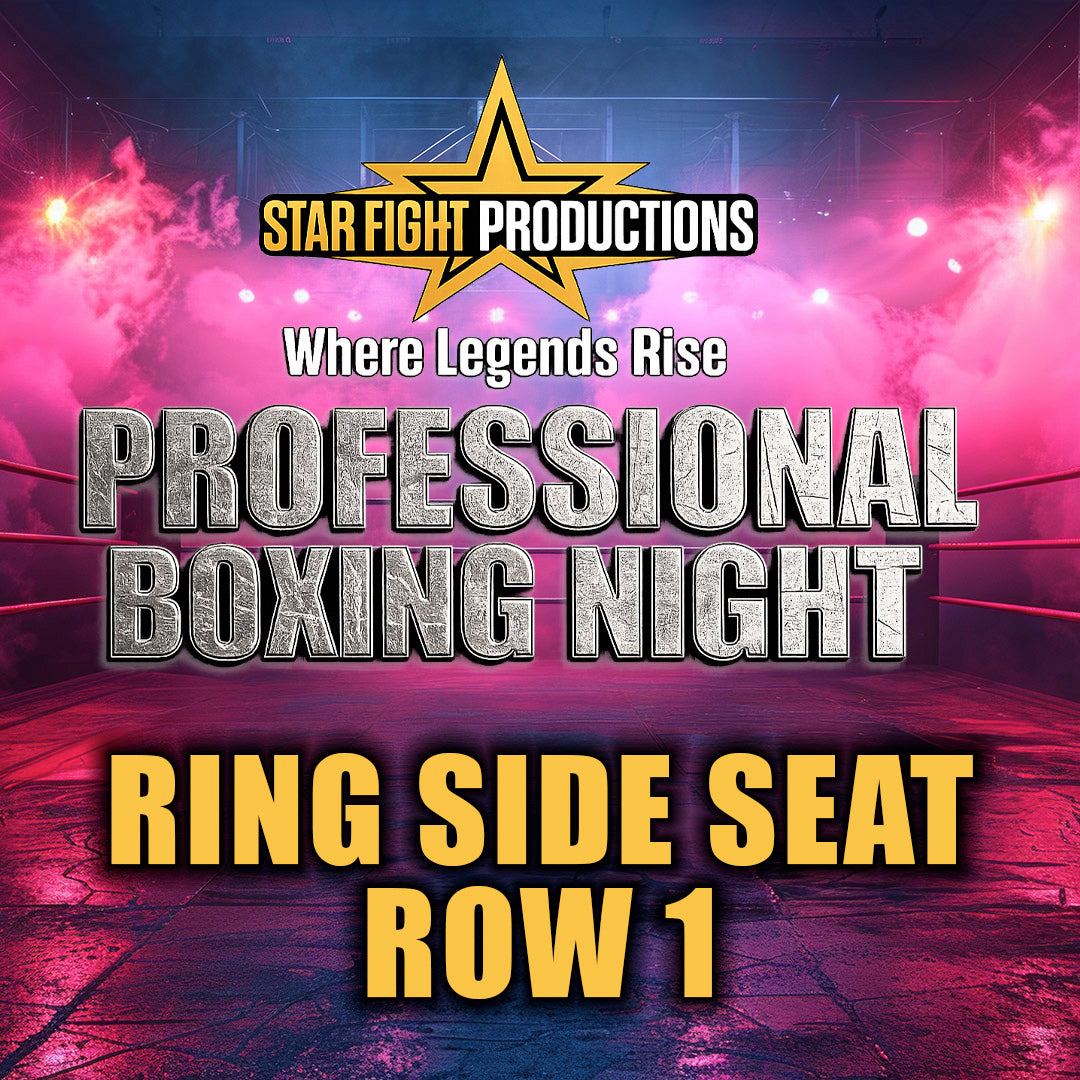 Star Fight Productions & Road House Nation Presents: Where Legends Rise- Professional Boxing Night 10/18/26 - Row 1