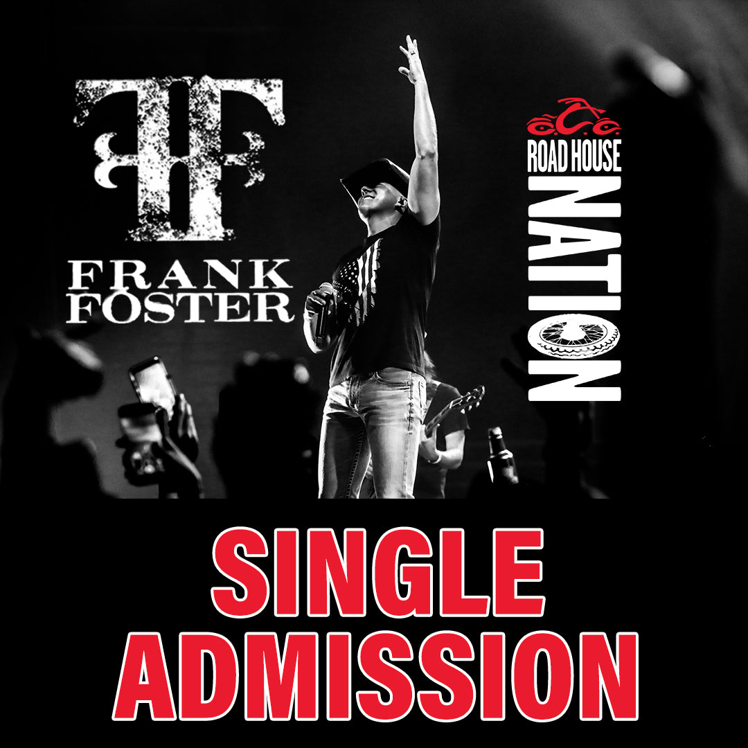 Road House Nation Presents: Frank Foster w/ Special Guest Pete Hunt Band 12/4/26 - Single Admission