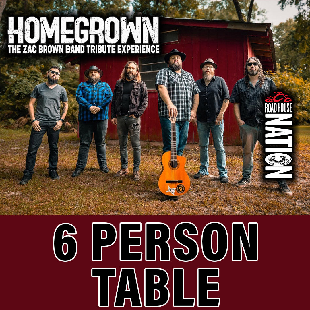 Road House Nation Presents: Homegrown- The Zac Brown Band Tribute Experience 1/17/27 - 6-Person Table Seating