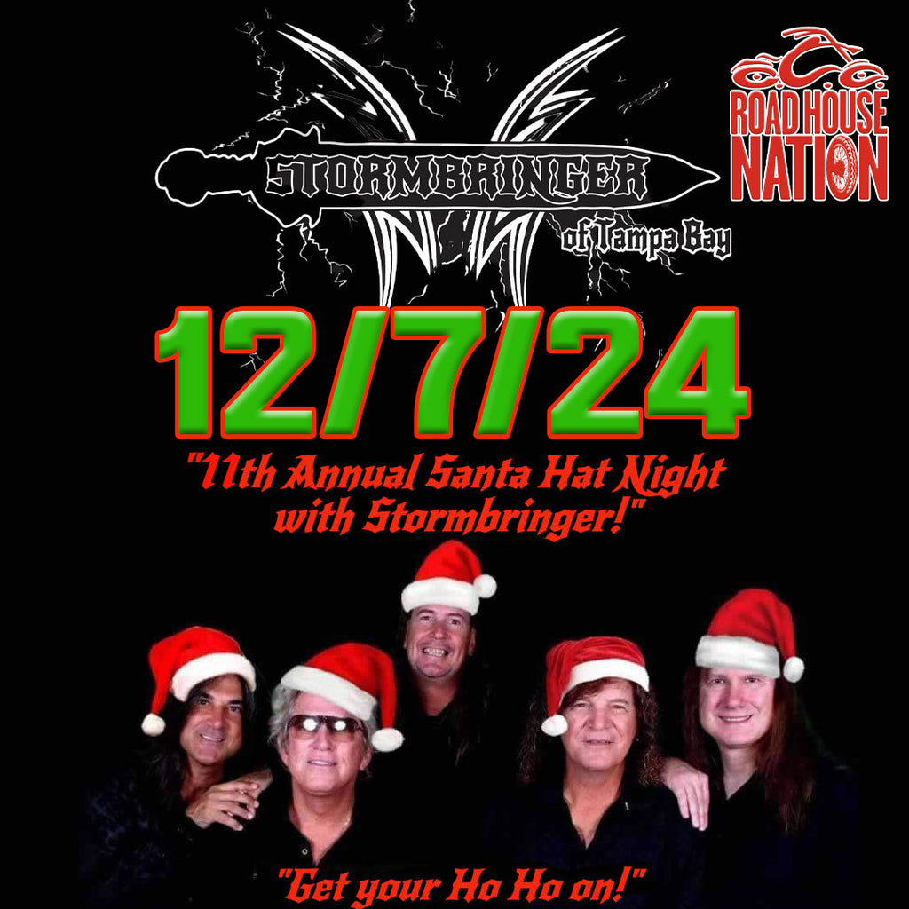 Road House Nation Presents: 11th Annual Santa Hat Night featuring Stormbringer 12/7/24