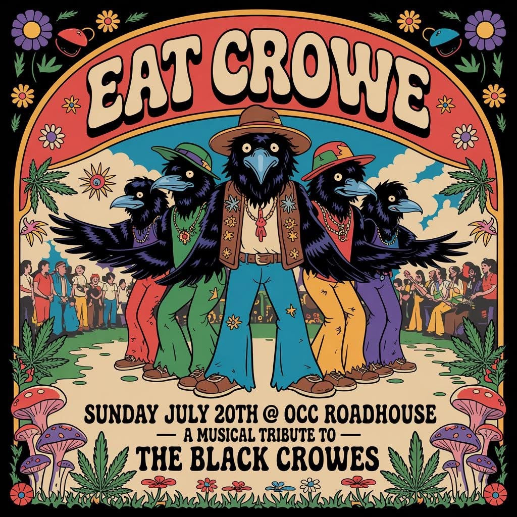 Road House Nation Presents: Eat Crowe- Tribute to the Black Crowes 7/20/25