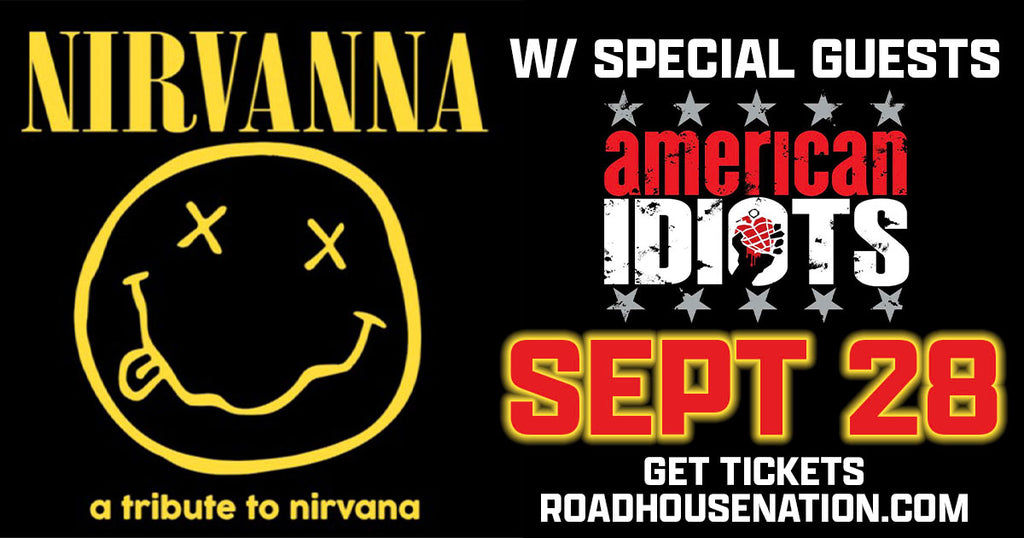 Nirvanna w/ Special Guests American Idiots 9/28/24