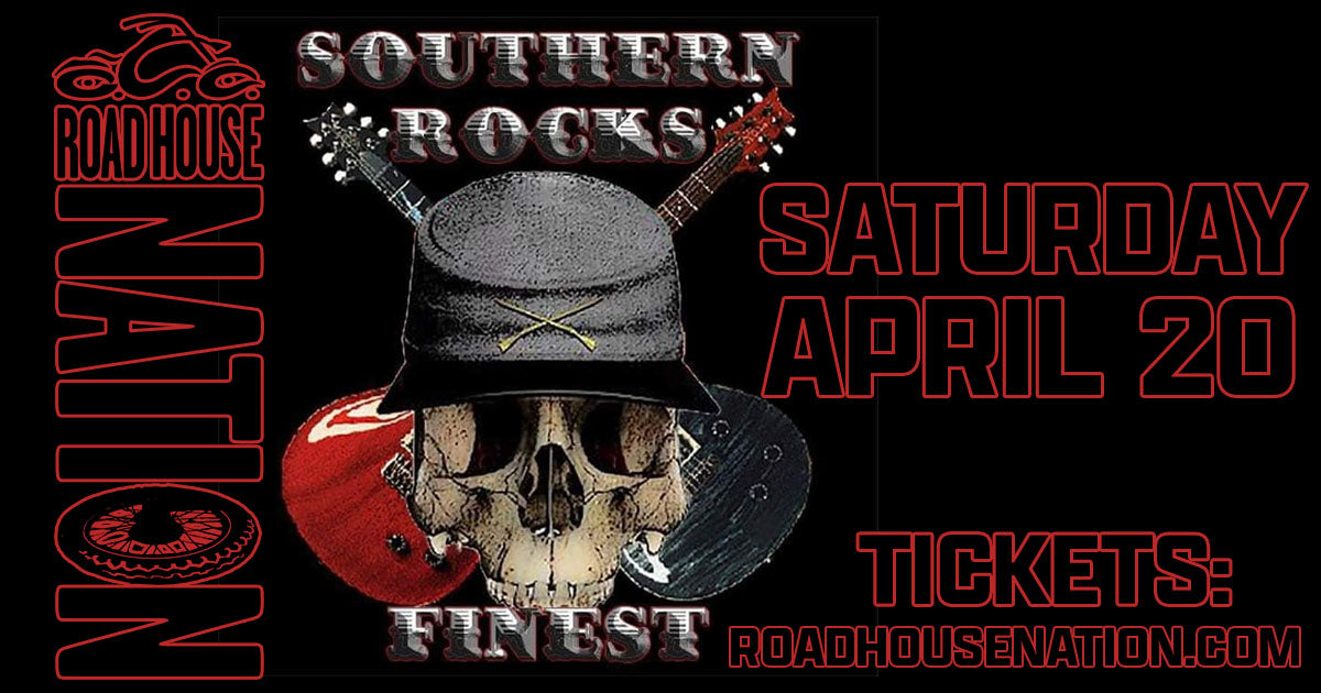 Southern Rocks Finest 4/20/24 – OCC Road House Nation