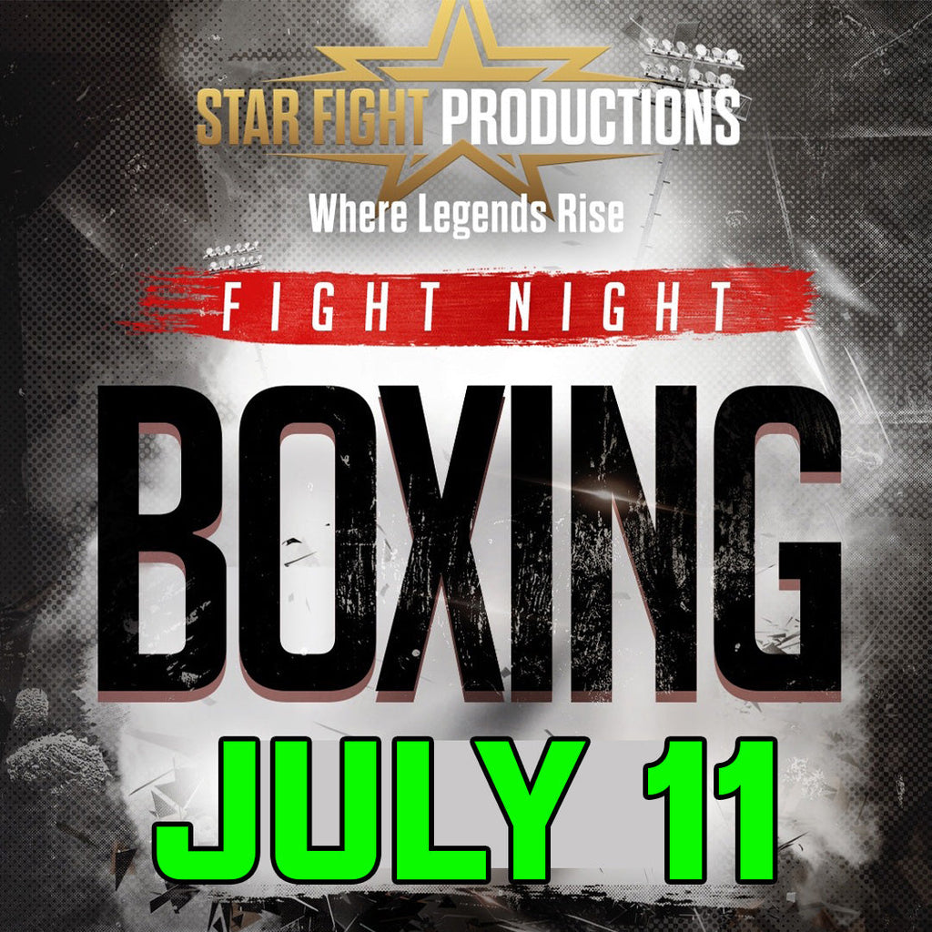 Star Fight Productions & Road House Nation Presents: Where Legends Rise- Fight Night Boxing - 7/11/25