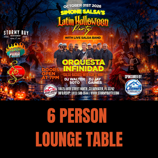 Halloween Latin Salsa Dance Party 10/31/26 - Side Stage 6 Person Lounge Table