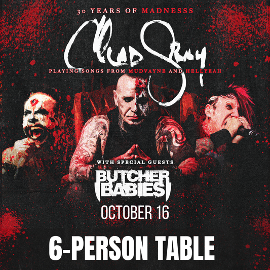 Road House Nation Presents: Chad Gray w/ Special Guest Butcher Babies and Devil's Cut 10/16/26 - 6-Person Table Seating