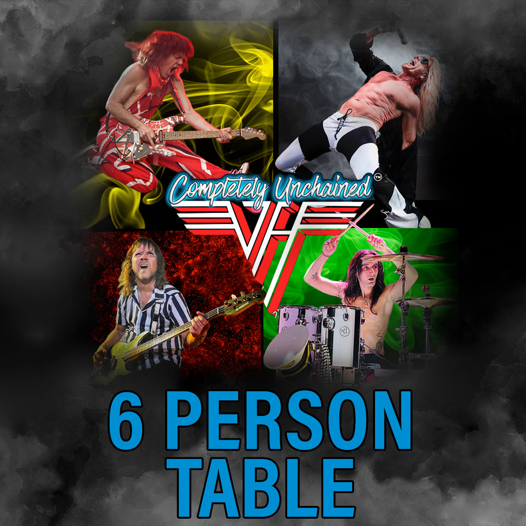 Road House Nation Presents: Completely Unchained- The Ultimate Tribute to Van Halen 10/2/26 - 6-Person Table Seating