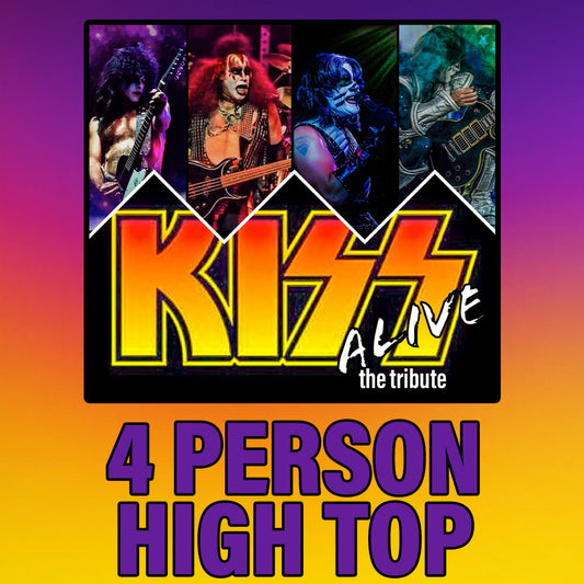 Road House Nation Presents: KISS ALIVE The Tribute 10/17/26 - Side Stage 4 Person Table