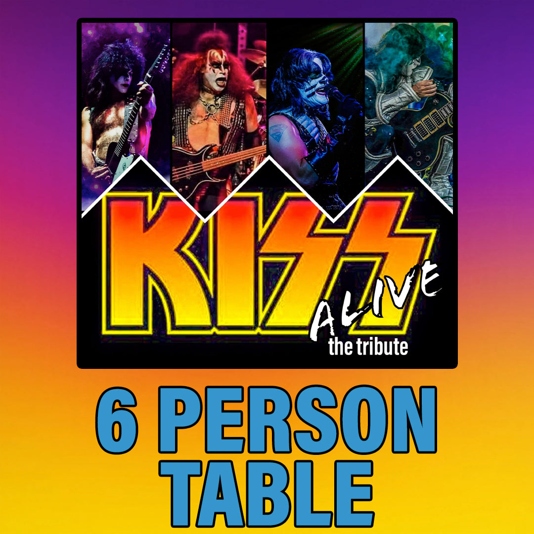 Road House Nation Presents: KISS ALIVE The Tribute 10/17/26 - 6-Person Table Seating