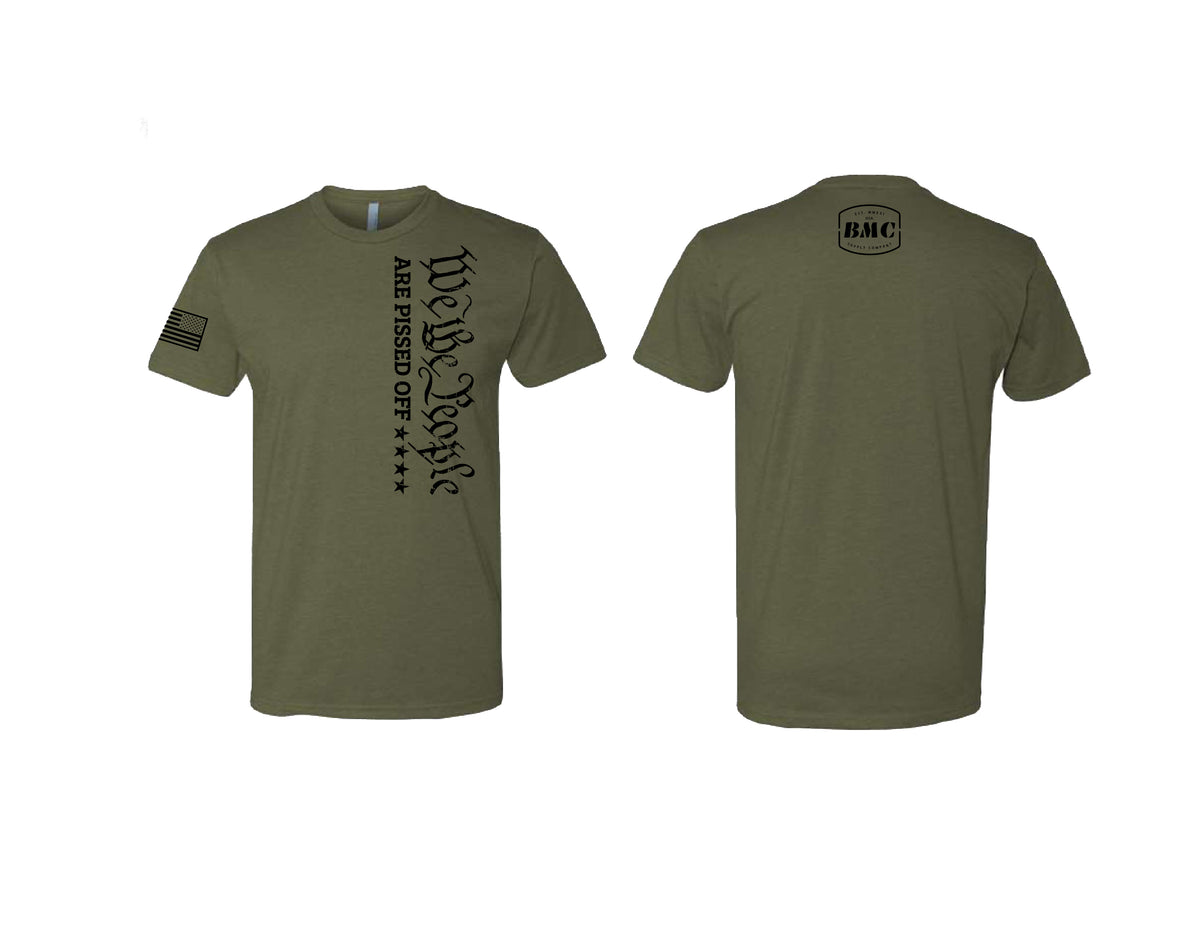 BMC- We The People, Are Pissed Off T-Shirt, Military Green