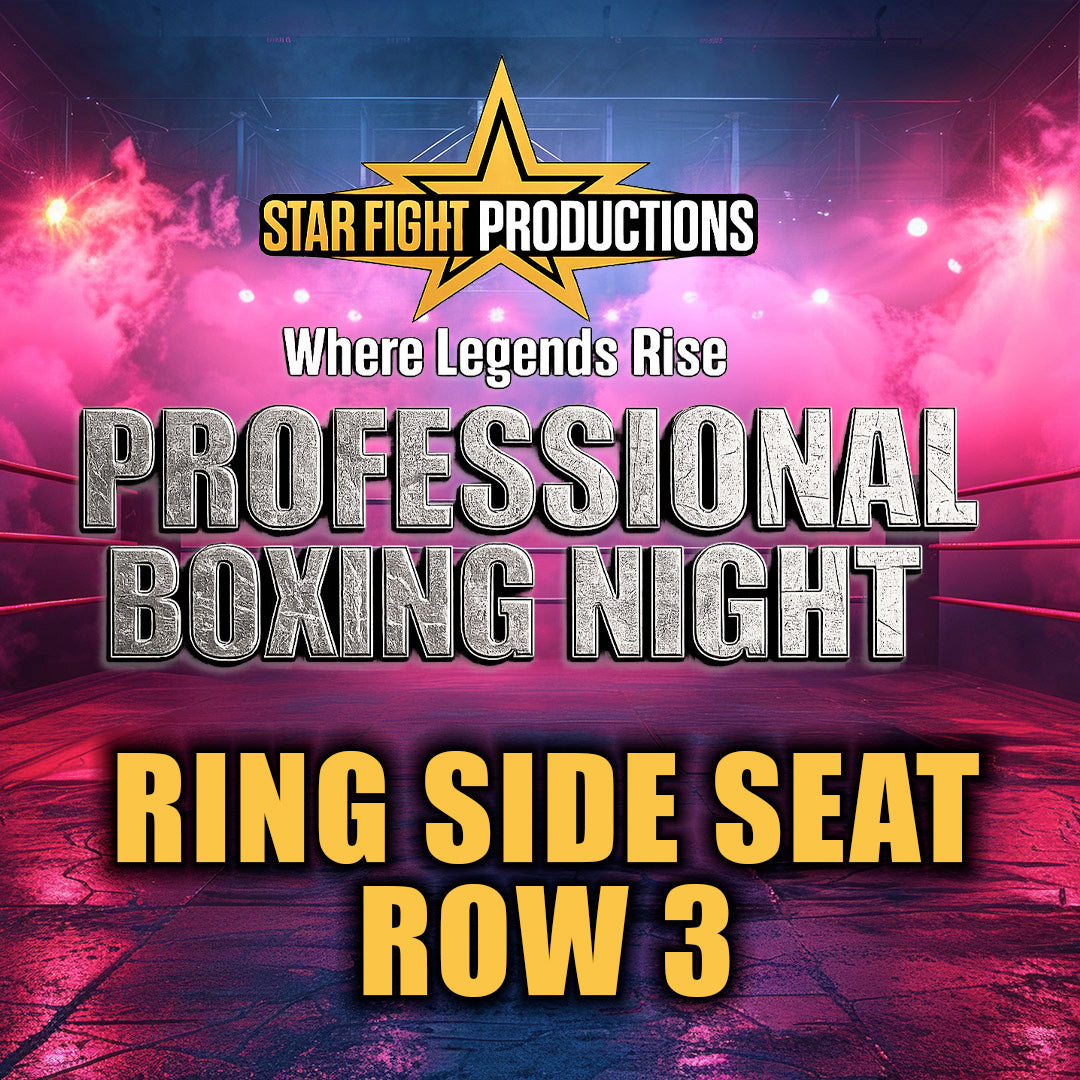 Star Fight Productions & Road House Nation Presents: Where Legends Rise- Professional Boxing Night 10/18/26 - Row 3