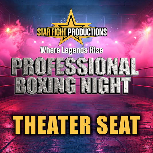 Star Fight Productions & Road House Nation Presents: Where Legends Rise- Professional Boxing Night 10/18/26 - Theater