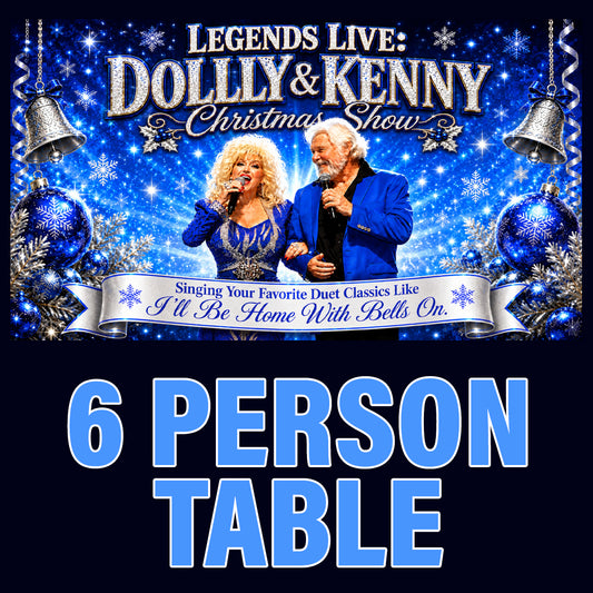 Road House Nation Presents: Legends Live: Dolly and Kenny Christmas Show 12/20/26 - 6-Person Table Seating