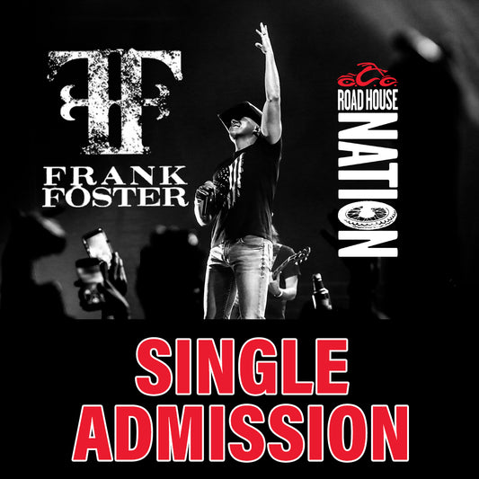 Road House Nation Presents: Frank Foster w/ Special Guest Pete Hunt Band 12/4/26 - Single Admission