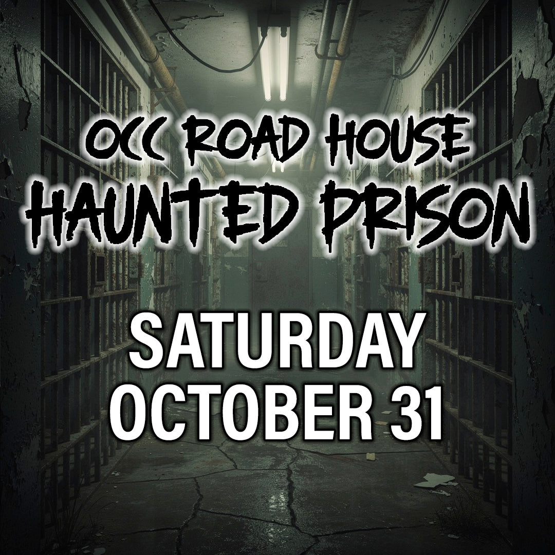 OCC Road House Haunted Prison 10/31/26