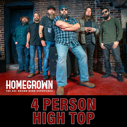 Road House Nation Presents: Homegrown- The Zac Brown Band Tribute Experience 1/17/27 - Side Stage 4 Person Table