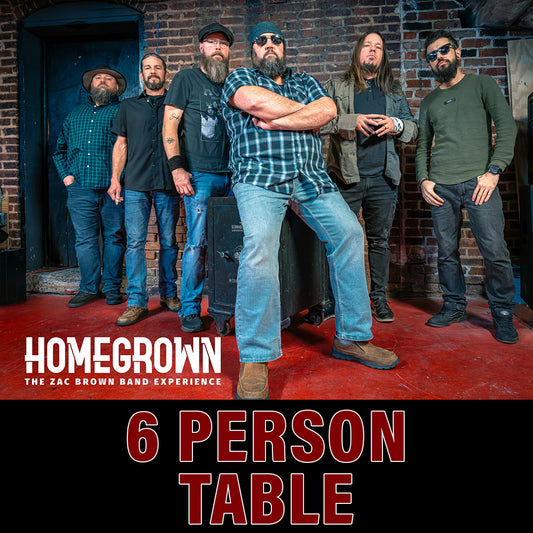 Road House Nation Presents: Homegrown- The Zac Brown Band Tribute Experience 1/17/27 - 6-Person Table Seating