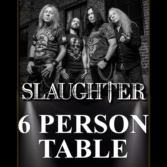 Road House Nation Presents: Slaughter w/ Special Guest 90 Surge 11/20/26 - 6-Person Table Seating