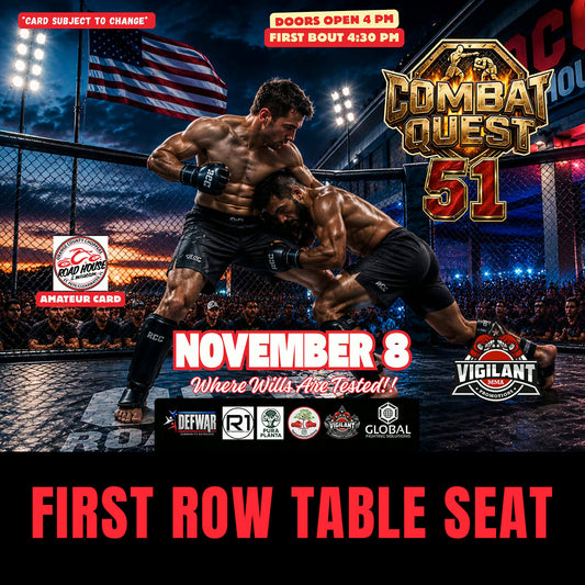 Vigilant MMA & Road House Nation Presents: Combat Quest 51 - 11/8/26 - First Row Table Single Seat